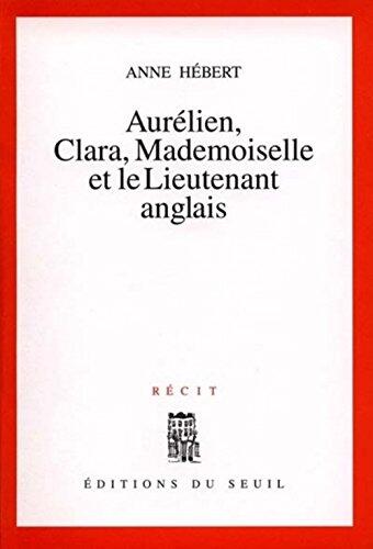Aurélien, Clara, Mademoiselle et le Lieutenant anglais: récit