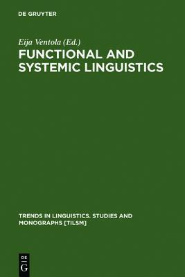 Functional and Systemic Linguistics: Approaches and Uses