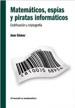Matemáticos, espías y piratas informáticos. Codificación y criptografía
