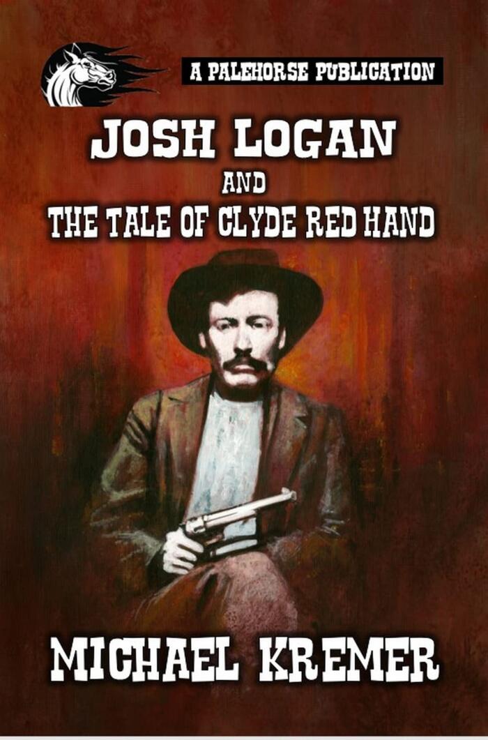 Josh Logan and the Tale of Clyde Red Hand: A Classic Western