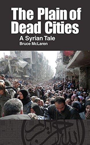 The Plain of Dead Cities: A Syrian Tale