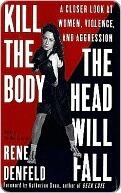 Kill the Body, the Head Will Fall: A Closer Look at Women, Violence, and Aggression