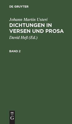 Dichtungen in Versen und Prosa: Nebst einer Lebensbeschreibung des Verfassers