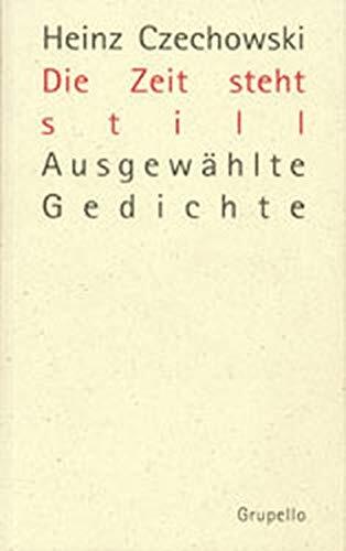 Die Zeit steht still: Ausgewahlte Gedichte