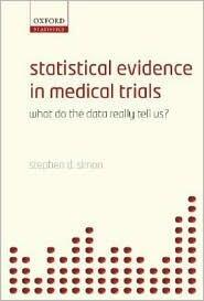 Statistical Evidence in Medical Trials: Mountain or Molehill, What Do the Data Really Tell Us?