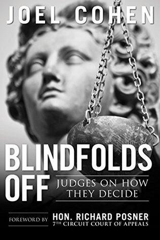 Blindfolds Off: Judges On How They Decide