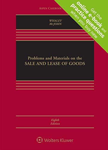 Problems and Materials on the Sale and Lease of Goods (Eighth Edition)