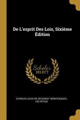 De L'esprit Des Lois, Sixième Édition