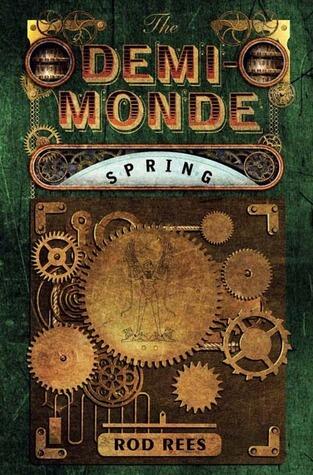 The Demi-Monde: Spring