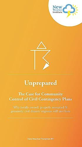 Unprepared: The case for community control of civil contingency plans