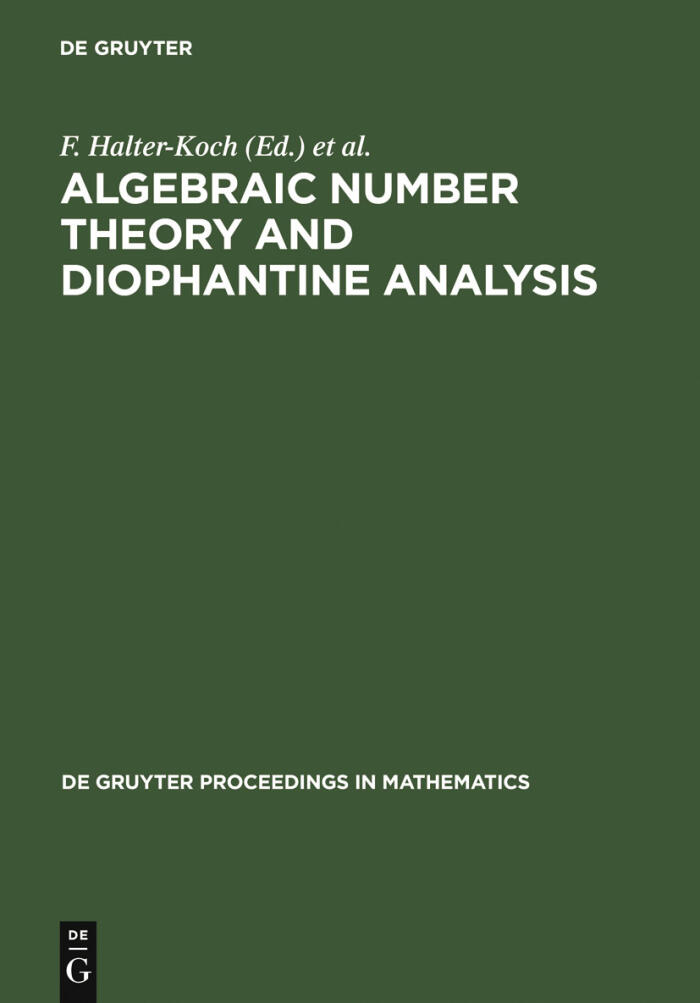 Algebraic Number Theory and Diophantine Analysis: Proceedings of the International Conference Held in Graz, Austria, August 30 to September 5, 1998