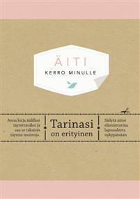 Äiti : Kerro minulle