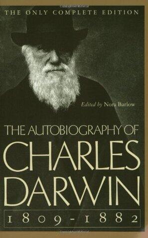 The Autobiography of Charles Darwin (1809-82)