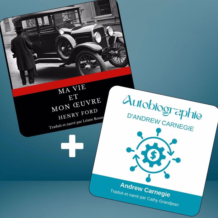 Ma vie et mon œuvre + Autobiographie d'Andrew Carnegie: 2 livres audios [My Life and Work + Autobiography of Andrew Carnegie]
