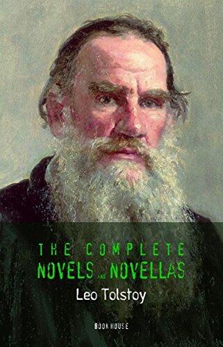 Leo Tolstoy: The Complete Novels and Novellas