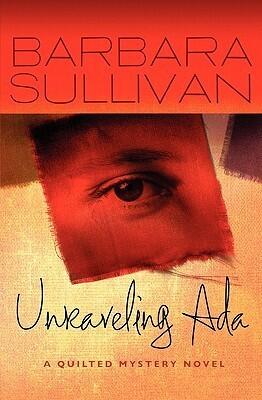 Unraveling Ada (Quilted Mystery, #1