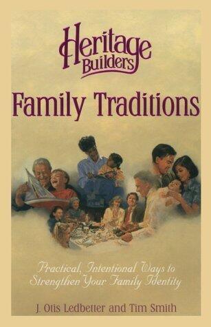 Family Traditions (Heritage Builders)