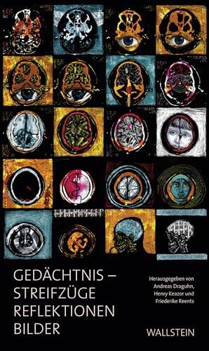 Gedächtnis: Streifzüge, Reflektionen, Bilder