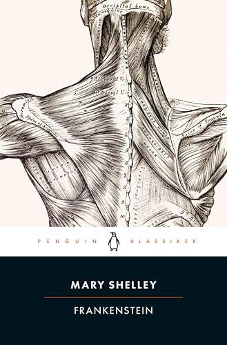 Frankenstein oder Der moderne Prometheus: Roman - Penguin Klassiker - Die Urfassung von 1818 übersetzt von Alexander Pechmann, mit einem Nachwort von Georg Klein