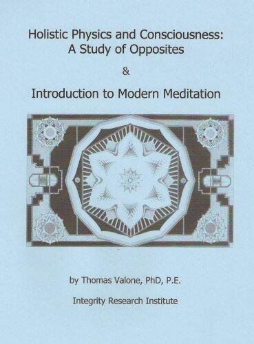 Holistic Physics & Consciousness & Intro to Meditation