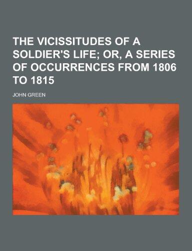The Vicissitudes of a Soldier's Life