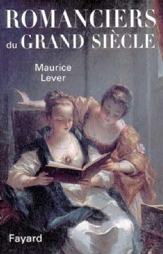 Romanciers du Grand Siècle (Biographies Littéraires)