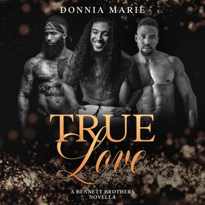 True Love: A Bennett Brothers Novella