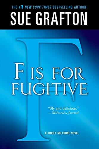 F is for Fugitive (Kinsey Millhone Mysteries) by Grafton, Sue Published by St. Martin's Griffin Reprint edition (2013) Paperback