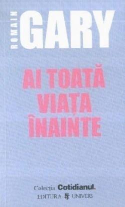 Ai toată viaţa înainte