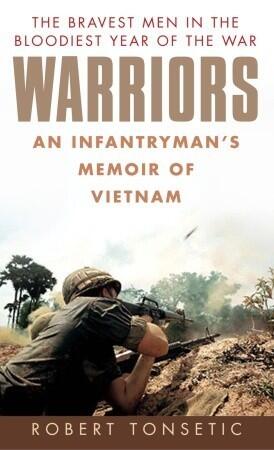 Warriors- An Infantryman's Memoir of Vietnam