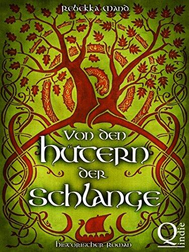 Von den Hütern der Schlange - Historischer Roman (Teil 2 von 3 der Grenzen-Saga): Wikingerroman