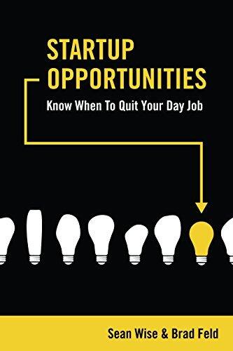 Startup Opportunities: Know When to Quit Your Day Job