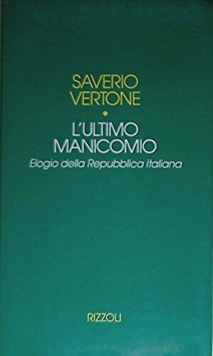 L'ultimo manicomio: elogio della Repubblica italiana