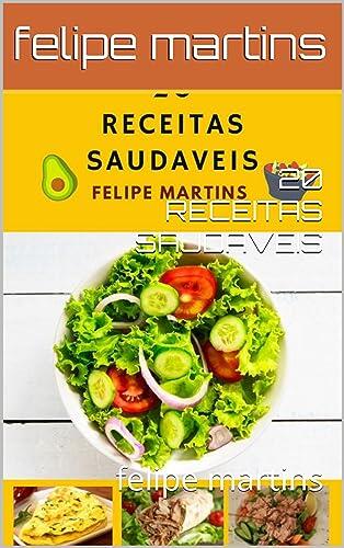 20 RECEITAS SAUDAVEIS : felipe martins