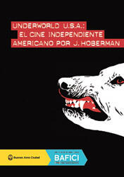 Underworld U.S.A.: El cine independiente americano por J.Hoberman.