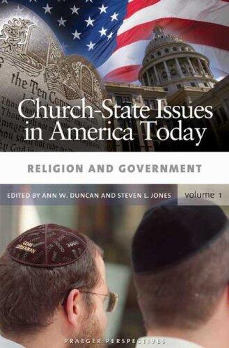 Church-State Issues in America Today (Volume 1: Religion and Government)