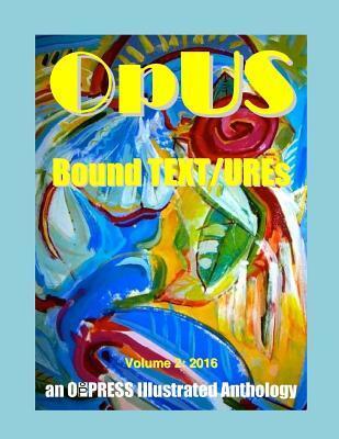 OpUS: Bound Textures (Volume 2, 2016)