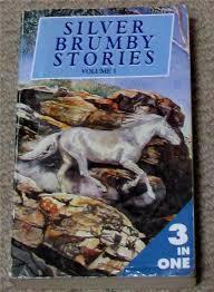 Silver Brumby Stories (Volume 1): The Silver Brumby, Silver Brumby's Daughter, Silver Brumbies of the South
