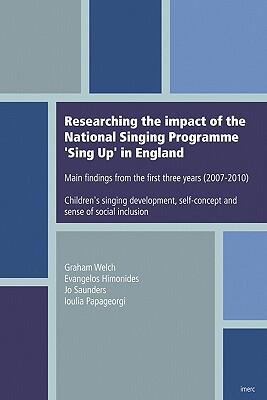 Researching the Impact of the National Singing Programme Sing Up in England: Main Findings from the First Three Years