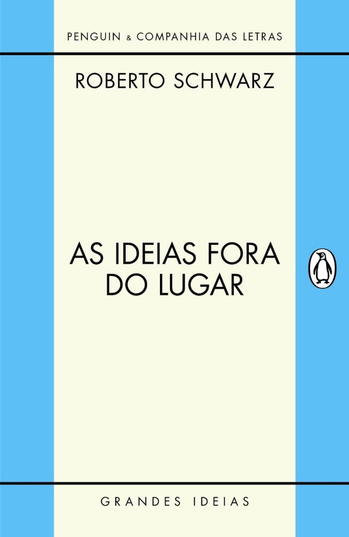 As Ideias Fora do Lugar: ensaios selecionados
