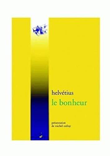 Le bonheur: poème allégorique (La Bibliotheque Hedoniste)