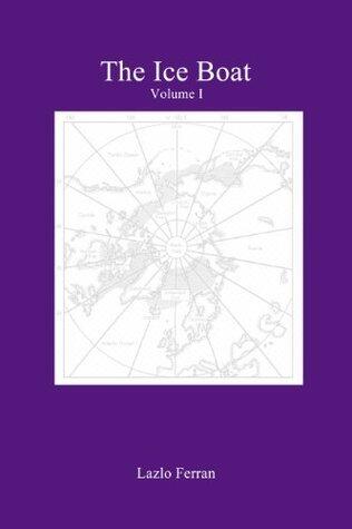 The Ice Boat: Volume 1
