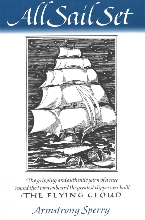 All Sail Set: A Romance of the Flying Cloud