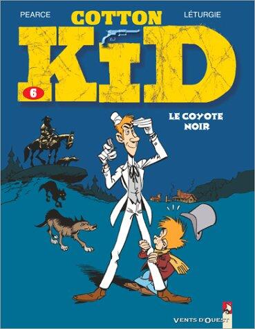 Cotton Kid - Tome 06: Le Coyote Noir