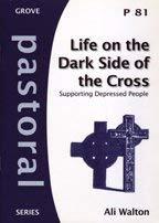 Life on the Dark Side of the Cross: Supporting Depressed People