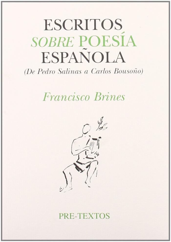 Escritos sobre poesía española: De Pedro Salinas a Carlos Bousoño