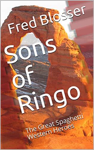 Sons of Ringo: The Great Spaghetti Western Heroes