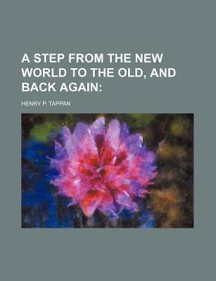 A Step From The New World To The Old, And Back Again