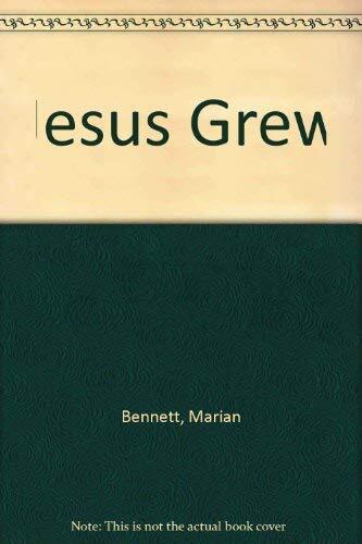Jesus Grew