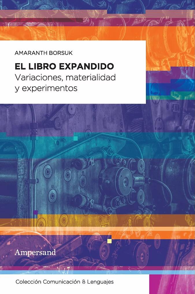 El libro expandido: variaciones, materialidad y experimentos